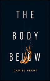 The Body Below - Daniel Hecht - 9781538519660