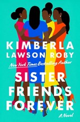 Sister Friends Forever - Kimberla Lawson Roby - 9781538708972