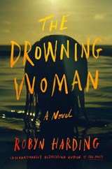 The Drowning Woman - Robyn Harding - 9781538726785