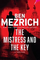 The Mistress and the Key - Ben Mezrich - 9781538754689