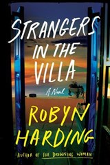 Strangers in the Villa - Robyn Harding - 9781538774021