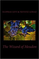 The Wizard of Meudon - Eliphas Levi - 9781540153340