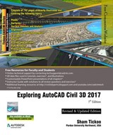 Exploring AutoCAD Civil 3D 2017 , 7th Edition - Sham Tickoo - 9781540169631