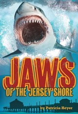 Jaws of the Jersey Shore - Patricia Heyer - 9781540262905