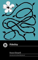 Fidelity - Susan Glaspell - 9781540270252