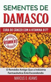 Sementes De Damasco – Cura Do Câncer Com a Vitamina B17?