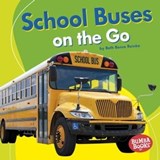 School Buses on the Go - Beth Bence Reinke - 9781541519145
