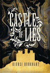 Castle of Lies - Kiersi Burkhart - 9781541546813