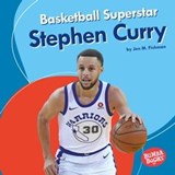 Basketball Superstar Stephen Curry - Jon M Fishman - 9781541549272