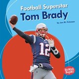Football Superstar Tom Brady - Jon M Fishman - 9781541549319