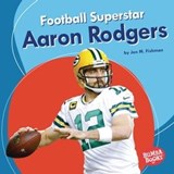 Football Superstar Aaron Rodgers - Jon M Fishman - 9781541566422