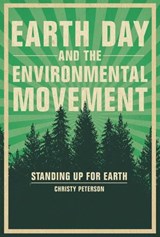 Earth Day and the Environmental Movement - Christy Peterson - 9781541595811