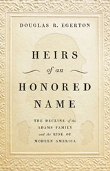 Heirs of an Honored Name - Douglas R Egerton - 9781541699700