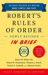 Robert's Rules of Order Newly Revised In Brief, 3rd edition - Henry M. Robert III ; Daniel H Honemann ; Thomas J Balch ; Daniel E. Seabold ; Shmuel Gerber - 9781541751125