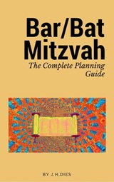 Bar/Bat Mitzvah The Complete Planning Guide - J.H. Dies - 9781544241326
