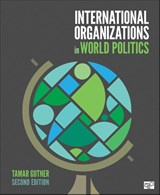 International Organizations in World Politics - GUTNER,  Tamar L. (American University, USA) - 9781544374666