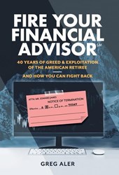 Aler, G: Fire Your Financial Advisor