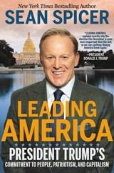Leading America - Sean Spicer - 9781546059455