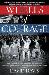 Wheels of Courage - David Davis - 9781546084624