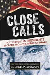 Close Calls - Michael P. Spradlin - 9781547601394