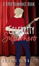 Celebrity Superhero - Jennie Bennett - 9781548635909