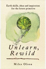 Unlearn, Rewild - Miles Olson - 9781550925173