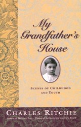 My Grandfather's House - Charles Ritchie - 9781551996813