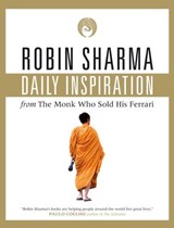 Daily Inspiration From The Monk Who Sold His Ferrari - Robin Sharma - 9781554686025