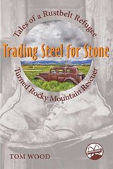 Trading Steel for Stone - Tom Wood - 9781555664756