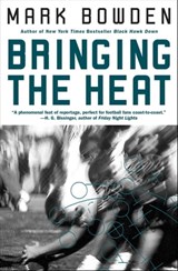 Bringing the Heat - Mark Bowden - 9781555846053