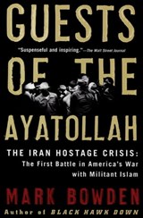 Guests of the Ayatollah - Mark Bowden - 9781555846084