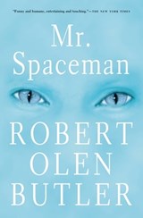 Mr. Spaceman - Robert Olen Butler - 9781555846213