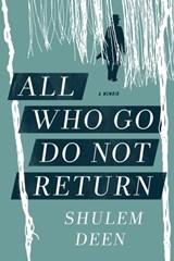 All Who Go Do Not Return - Shulem Deen - 9781555973377