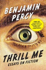 Thrill Me - Benjamin Percy - 9781555979546