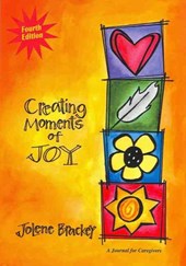 Creating Moments of Joy for the Person with Alzheimer's or Dementia