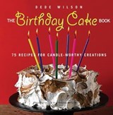 The Birthday Cake Book - Dede Wilson ; Melissa Punch - 9781558325289