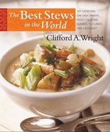 The Best Stews in the World - Clifford A. Wright - 9781558327870