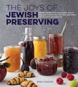The Joys of Jewish Preserving - Emily Paster - 9781558329034