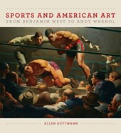 Sport and American Art from Benjamn West to Andy Warhol