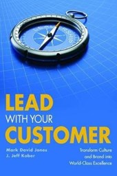 Lead With Your Customer!