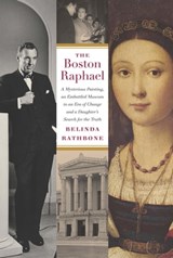 The Boston Raphael - Belinda Rathbone - 9781567925401