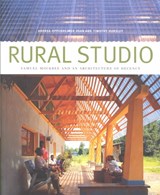 Rural Studio - DEAN,  Andrea Oppenheimer - 9781568982922