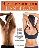 Healthy Shoulder Handbook - Karl Knopf - 9781569758052