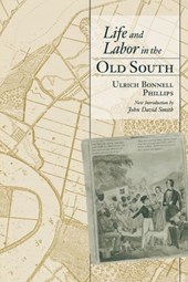 Life and Labor in the Old South