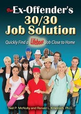 The Ex-Offender's 30/30 Job Solution - Neil P. McNulty ; Ronald L. Krannich, Impact Publications - 9781570233753