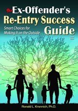 The Ex-Offender's Re-Entry Success Guide - Ronald L. Krannich, Impact Publications - 9781570233869