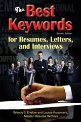 The Best Keywords for Resumes, Letters, and Interviews: Powerful Words and Phrases for Landing Great Jobs! - Wendy S. Enelow ; Louise Kursmark - 9781570233890