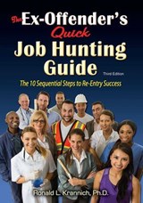 The Ex-Offender's Quick Job Hunting Guide - Ronald Louis Krannich - 9781570234002