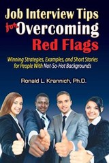Job Interview Tips for Overcoming Red Flags - Ronald L. Krannich, Impact Publications - 9781570234040