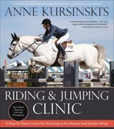 Anne Kursinski's Riding and Jumping Clinic - Anne Kursinski - 9781570769573